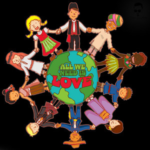 All We Need Is Love