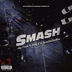 Smash (feat. Baby K & Tyree Da GunMan)