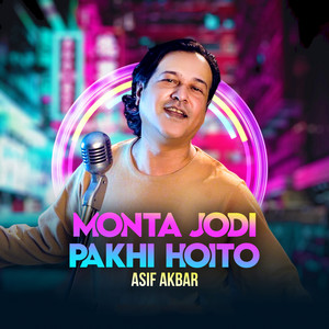 Asif Akbar - Monta Jodi Pakhi Hoito