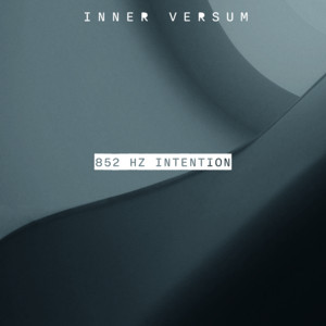 852 Hz Intention by Inner Versum