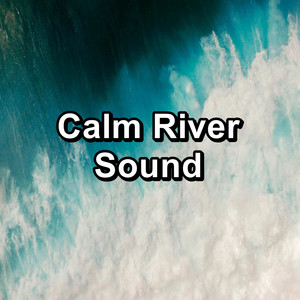 Calm River Sound album