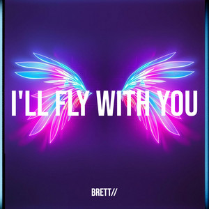 I'll Fly With You