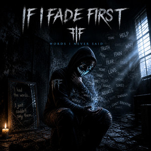 Words I Never Said by If I Fade First