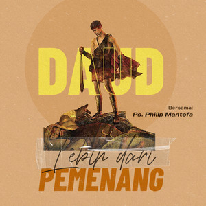 Philip Mantofa - Daud, Lebih Dari Pemenang