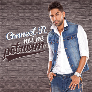 Connect-R - Noi Ne Potrivim (Radio Edit)
