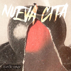Nueva Cita by Bantu Nova