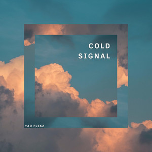 Cold Signal by Yao Flekz