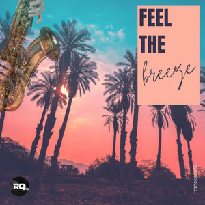 Feel the breeze by Ritmo Quantico
