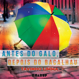 Antes do Galo, Depois do Bacalhau — Tavinho Limma