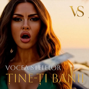 Ține-ți Banii by Vocea Stelelor