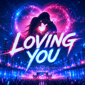Loving You by danieldh3
