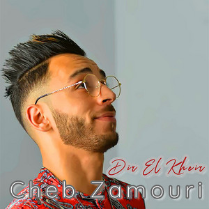 Cheb zamouri - Dir El Kheir