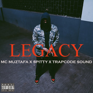 Legacy by MC Muztafa, Spitty, Trapcode Sound