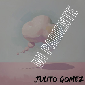 Mi pariente by Julito Gomez