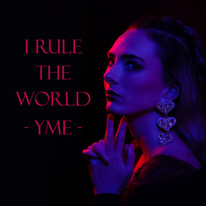 I Rule The World