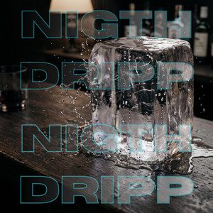 Night Dripp by DrFlexx