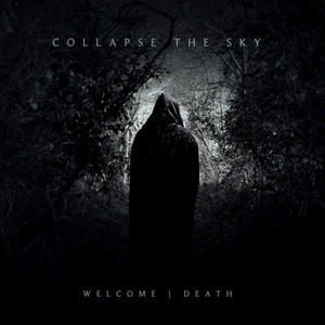 Welcome | Death by Collapse The Sky