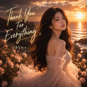 Thank You For Everything by CRYNA