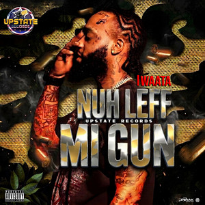 Nuh Leff Mi Gun - Anthem by IWaata, Upstate