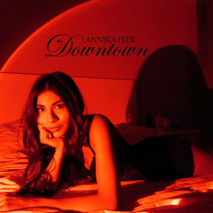 Downtown by Annika Iyer