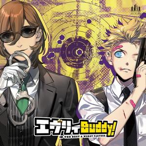 Every Buddy! by REIJI KOTOBUKI(CV.Showtaro Morikubo), SYO KURUSU(CV.Hiro Shimono)