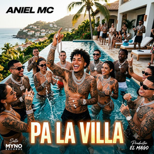 PA LA VILLA by ANIEL MC