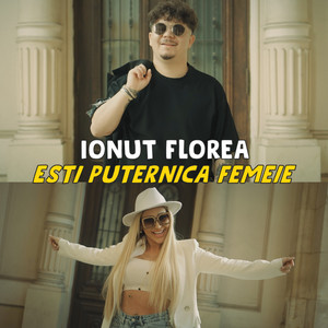 Ionut Florea - Esti puternica femeie