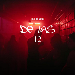 De Las 12 by La Mafia Boba