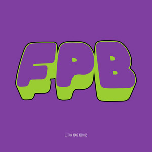 FPB by Left On Read Records