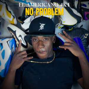 NO PROBLEM by El Americano 4KT