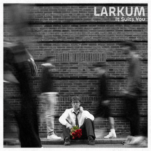 It Suits You by Larkum