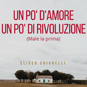 Un po' d'amore un po' di rivoluzione (male la prima)