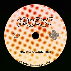 Having a Good Time by Manzzy