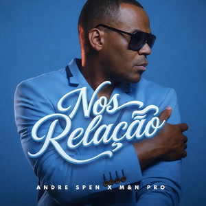 Nos Relacao by ANDRE SPEN, M&n Pro