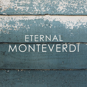 Eternal Monteverdi album
