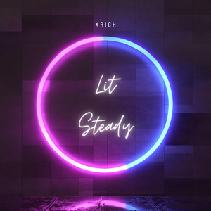 Lit Steady by Xrich