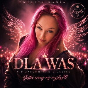 Dla Was by Ewelina Kania