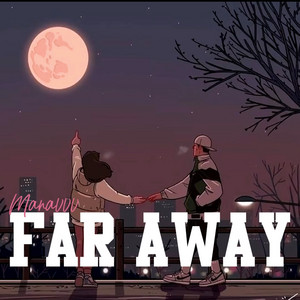 MANAVVV - Far away (SE7EN)