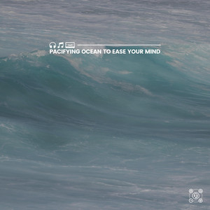 Pacifying Ocean to Ease Your Mind album