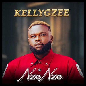 KellyGzee - Nze Nze