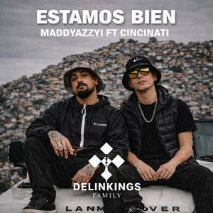 Estamos Bien by Cincinati, Maddyazzyi