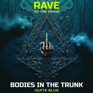 Bodies in the Trunk by QUITE BLUE