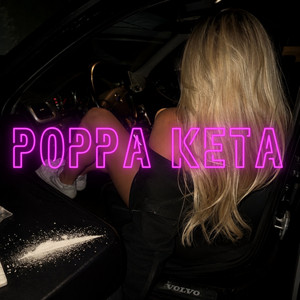 POPPA KETA by Rök Liza