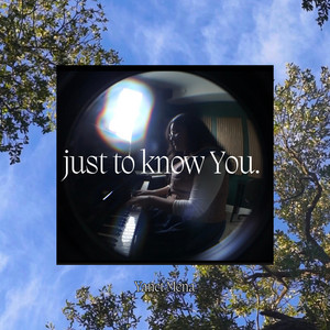 just to know You