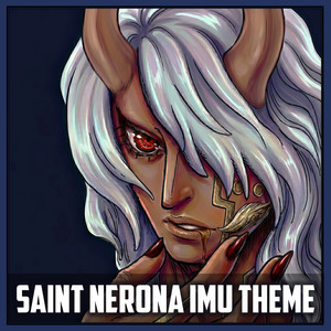 Saint Nerona Imu Theme by Melodic Blaze