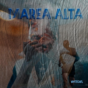 Marea Alta by White Carl