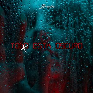 Todo Esta Oscuro by Bruselas