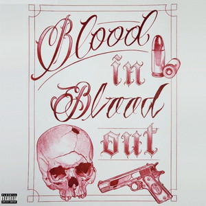 Blood In, Blood Out