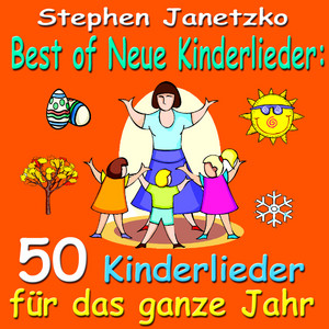 Best of neue Kinderlieder: 50 Kinderlieder für das ganze Jahr album