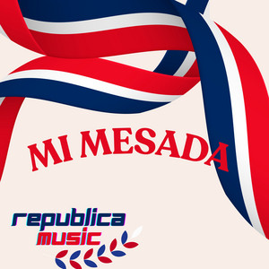 MI MESADA by REPUBLICA MUSIC
